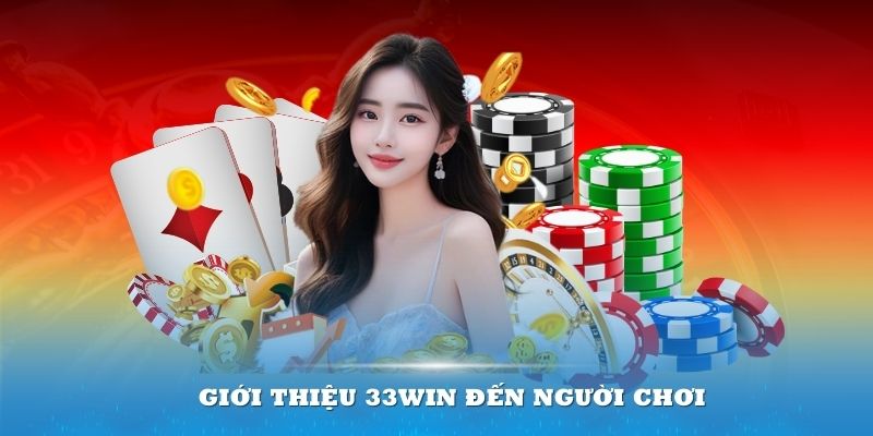 Giới thiệu 33win lịch sử hình thành và phát triển của nhà cái 33win