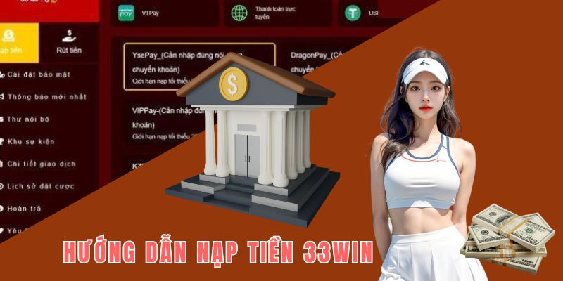 Quy trình nạp tiền tại 33win