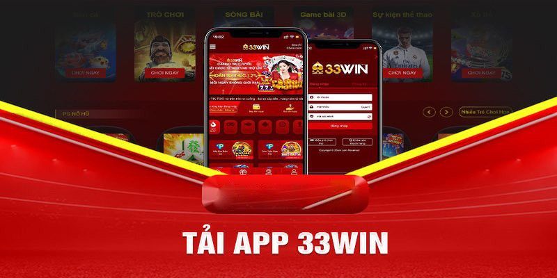 Lý do vì sao bet thủ nên Tải app 33win về thiết bị