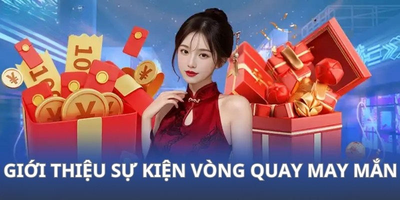 Giới thiệu khuyến mãi vòng quay may mắn 33win